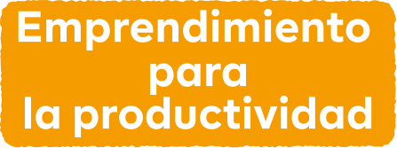 Emprendimiento para la productividad